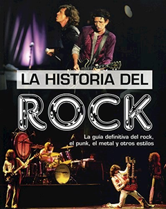 HISTORIA DEL ROCK LA GUIA DEFINITIVA DEL ROCK EL PUNK EL METAL Y OTROS ESTILOS (CARTONE) DE PAYTRESS MARK