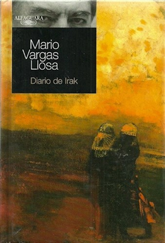 DIARIO DE IRAK (CARTONE) DIARIO DE IRAK (CARTONE) DE VARGAS LLOSA MARIO