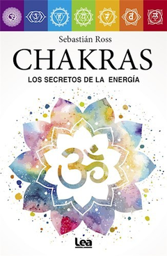 CHAKRAS LOS SECRETOS DE LA ENERGIA (COLECCION ALTERNATIVAS) (RUSTICA) DE ROSS SEBASTIAN