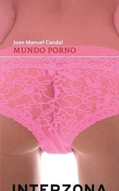 MUNDO PORNO-JUAN MANUEL CANDAL