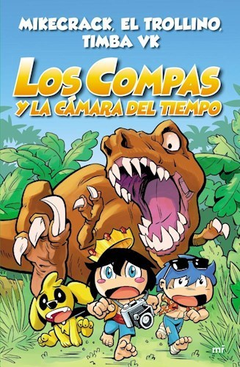 COMPAS Y LA CAMARA DEL TIEMPO [3] DE MIKECRACK / EL TROLLINO / TIMBA VK