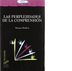 LAS PERPLEJIDADES DE LA COMPRENSION-MARIANO PEÑALVER