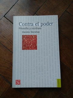 CONTRA EL PODER FILOSOFIA Y ESCRITURA (COLECCION FILOSOFIA) DE MARRAMAO GIACOMO