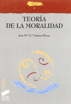 TEORIA DE LA MORALIDAD-JOSEM.G GOMEZ-HERAS