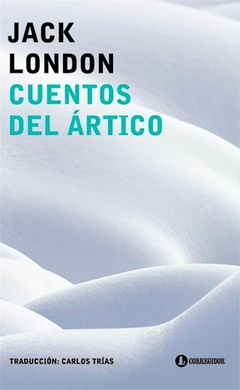 CUENTOS DEL ARTICO (COLECCION LITERATURA UNIVERSAL) (BOLSILLO) DE LONDON JACK