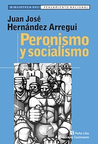 PERONISMO Y SOCIALISMO (BIBLIOTECA DEL PENSAMIENTO SOCI AL) DE HERNANDEZ ARREGUI JUAN JOSE