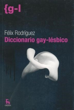 DICCIONARIO GAY LESBICO DE RODRIGUEZ FELIX