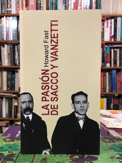 LA PASION DE SACCO Y VANZETTI