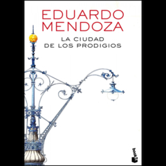 CIUDAD DE LOS PRODIGIOS DE MENDOZA EDUARDO