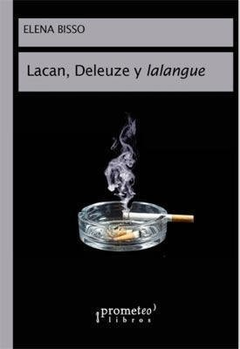 LACAN DELEUZE Y LALANGUE (RUSTICA) DE BISSO ELENA