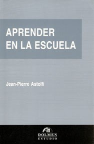 APRENDER EN LA ESCUELA DE ASTOLFI JEAN PIERRE