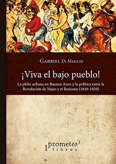 VIVA EL BAJO PUEBLO (RUSTICA) DE DI MEGLIO GABRIEL