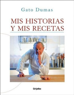 MIS HISTORIAS Y MIS RECETAS DE DUMAS GATO