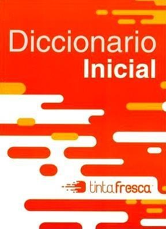 DICCIONARIO INICIAL ESCOLAR ESPAÑOL DE LA ARGENTINA (MA ÑANA NEUQUEN) DE VV.AA.