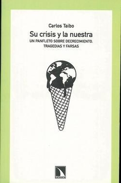 SU CRISIS Y LA NUESTRA -CARLOS TAIBO