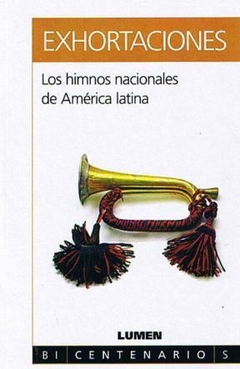 EXHORTACIONES LOS HIMNOS NACIONALES DE AMERICA LATINA DE BANDAHAN MARIANA (COMP.)