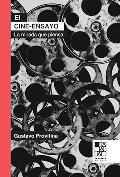 CINE ENSAYO LA MIRADA QUE PIENSA (COLECCION BIBLIOTECA DE LA MIRADA) DE PROVITINA GUSTAVO