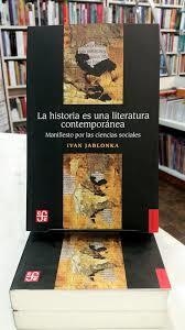 HISTORIA ES UNA LITERATURA CONTEMPORANEA (COLECCION HISTORIA) DE JABLONKA IVAN