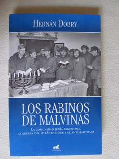 RABINOS DE MALVINAS LA COMUNIDAD JUDIA ARGENTINA LA GUERRA DEL ATLANTINCO SUR Y EL ANTISEMITISMO DE DOBRY HERNAN