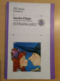 ESTRAFALARIO (COLECCION PAN FLAUTA 17) (RUSTICA) DE FILIPPI SANDRA