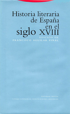 HISTORIA LITERARIA DE ESPAÑA EN EL SIGLO XVIII-FRANCISCO AGUILAR PIÑAL