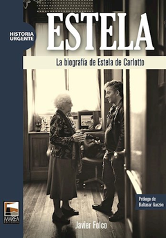 ESTELA LA BIOGRAFIA DE ESTA DE CARLOTTO (HISTORIA URGENTE) DE FOLCO JAVIER