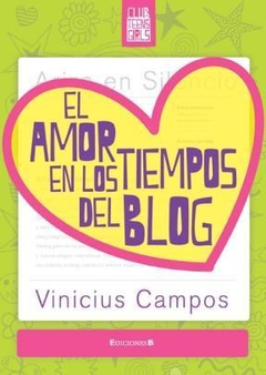 AMOR EN LOS TIEMPOS DEL BLOG (CLUB TEENS GIRLS) DE CAMPOS VINICIUS