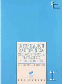 INFORMACION RADIOFONICA DE MARIANO CEBRIAN HERREROS