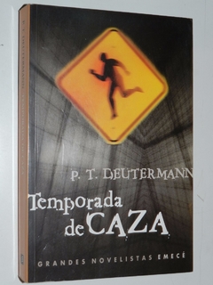 TEMPORADA DE CAZA (GRANDES NOVELISTAS) DE DEUTERMANN P T