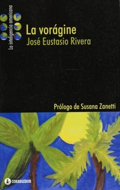 VORAGINE (LA INTELIGENCIA AMERICANA 1) DE RIVERA JOSE EUSTASIO