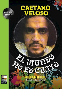 MUNDO NO ES CHATO (HISTORIA URGENTE) DE VELOSO CAETANO