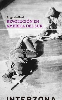 REVOLUCION EN AMERICA DEL SUR (COLECCION ZONA DE TEATRO) DE BOAL AUGUSTO