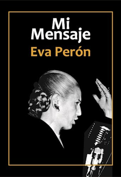 MI MENSAJE (RUSTICA) DE PERON EVA