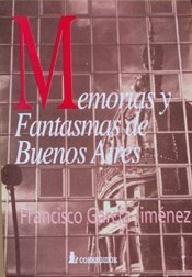 MEMORIAS Y FANTASMAS DE BUENOS AIRES FRANCISCO GARCÍA