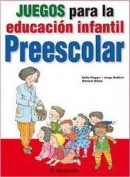 Juegos Para La Educación Infantil Preescolar Hardback Spanish By (author) Sofia Kloppe , By (author) Jorge Batlori , By (author) Elena Horacio