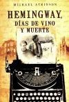 HEMINGWAY, DIAS DE VINO Y MUERTE AUTOR Atkinson, Michael