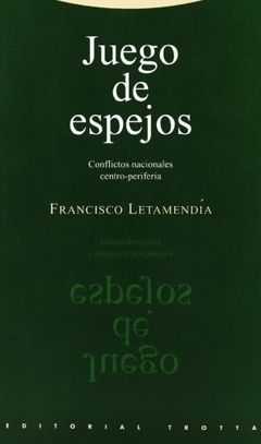 JUEGO DE ESPEJOS -FRANCISCO LETAMENDIA