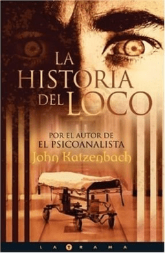 LA HISTORIA DEL LOCO - KATZENBACH JOHN - EDICIONES B