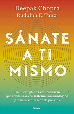 SANATE A TI MISMO - CHOPRA DEEPAK/TANZI RUDOLPH - EDITORIAL GRIJALBO