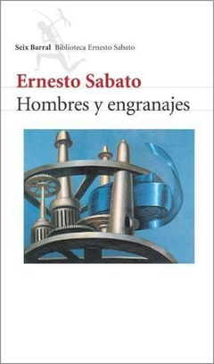 HOMBRES Y ENGRANAJES. DE SABATO ERNESTO