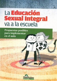 EDUCACION SEXUAL INTEGRAL VA A LA ESCUELA PROPUESTAS POSIBLES PARA IMPLEMENTAR EN EL AULA DE TRAVAINI ANDREA