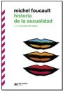 HISTORIA DE LA SEXUALIDAD 1 LA VOLUNTAD DEL SABER (COLECCION BIBLIOTECA CLASICA DE SIGLO XXI) DE FOUCAULT MICHEL