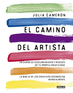 El camino del artista - Cameron Julia - Editorial Aguilar