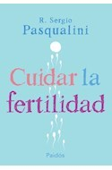 CUIDAR LA FERTILIDAD - SERGIO PASQUALINI