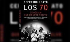 LOS 70 LA DÉCADA QUE SIEMPRE VUELVE - CEFERINO REATO