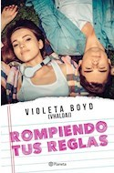 ROMPIENDO TUS REGLAS - Boyd Violeta