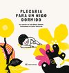 PLEGARIA PARA UN NIÑO DORMIDO