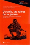 Ucrania, las raíces de la guerra