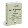 Libro: Derecho procesal del trabajo. Actuación ante la justicia Nacional y Federal