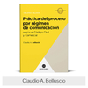 Libro: Práctica del Proceso por Régimen de Comunicación